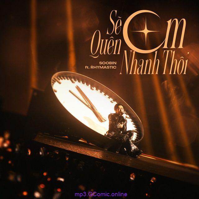 Sẽ Quên Em Nhanh Thôi (feat. Rhymastic)
